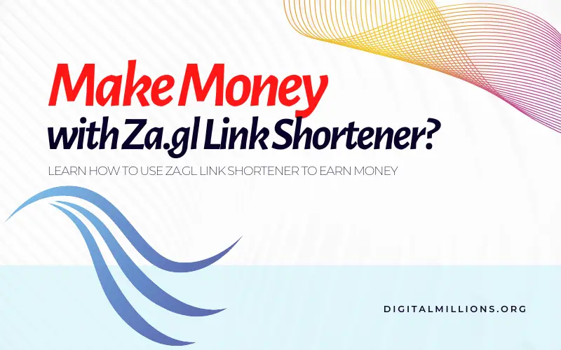 How to Earn $1000 a Month with Za.gl URL Shortener? [Zagl Review + How Zagl Helps You Make Money Online]