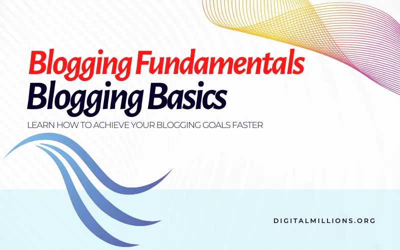 10 Blogging Fundamentals You Need to Grow a Successful Blog