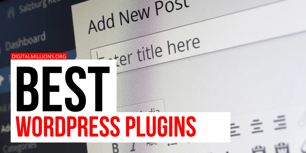 55+ Best WordPress Plugins That You Need to Know [for SEO, Backups, Cache, eCommerce & All Other Needs