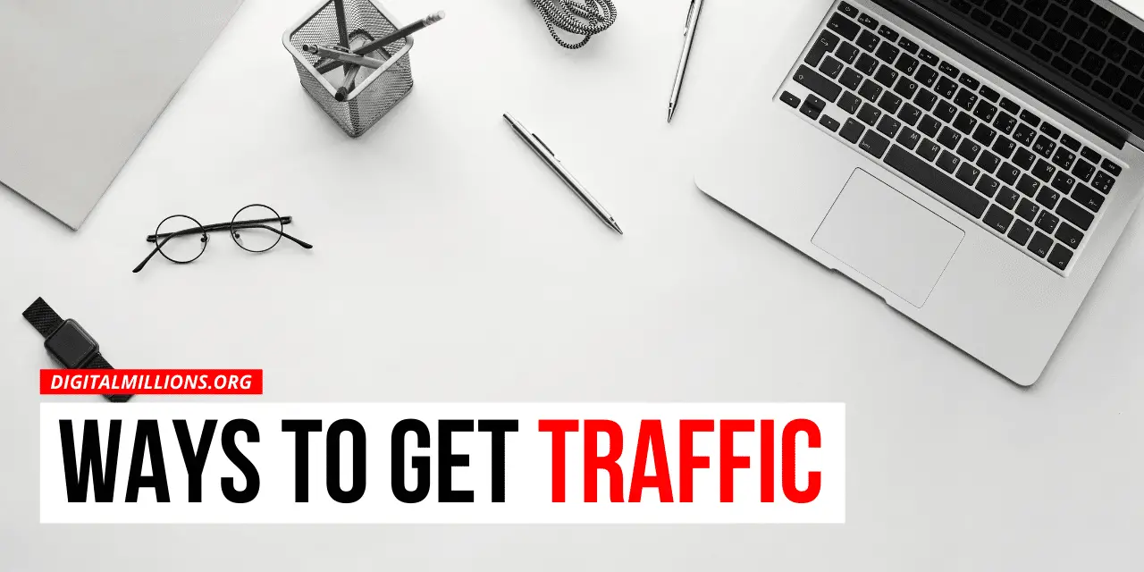 17 Best Ways to Get More Traffic to Your Blog [Updated]