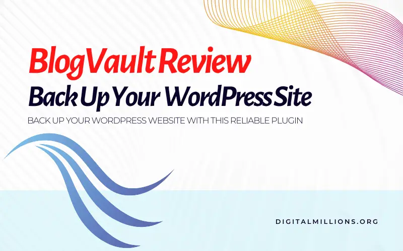 BlogVault Review 2022: Is This The Best Backup Plugin? | Key Features, Benefits, Pros, Cons, Pricing & More