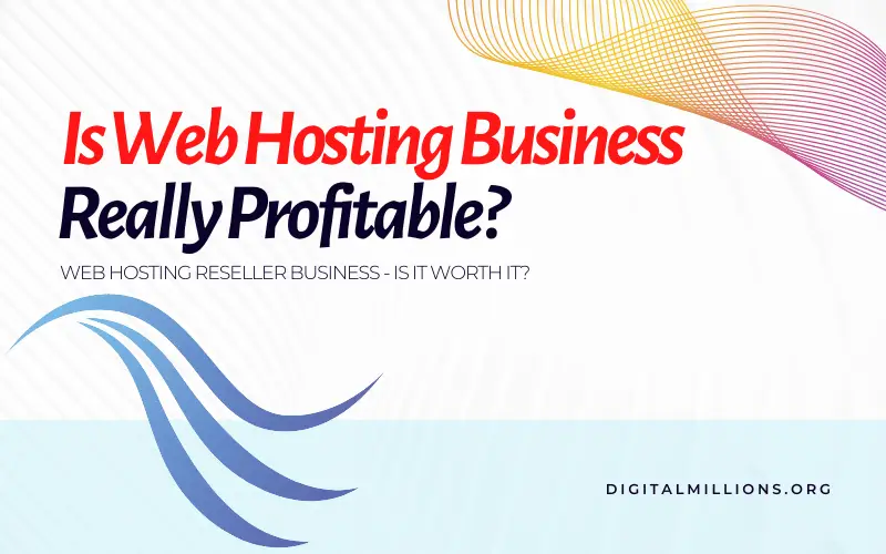 Is Web Hosting Reseller Business Profitable? [Real Worth]