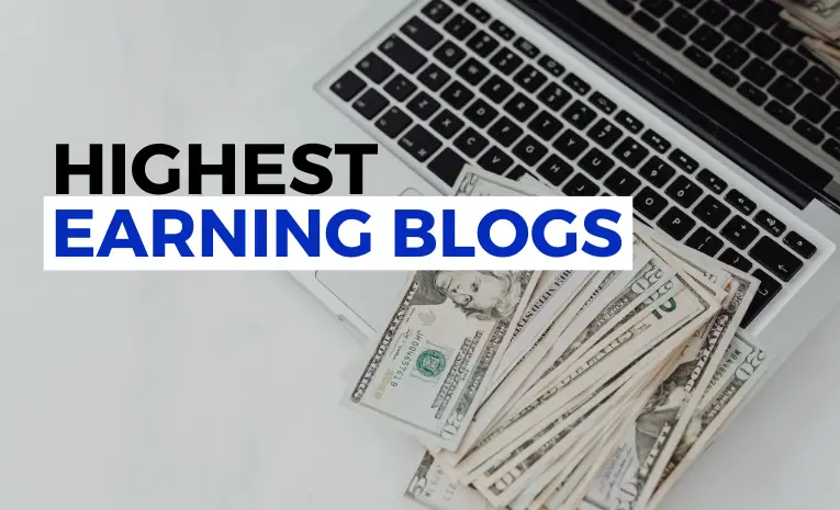 35+ Highest Earning Blogs That Make Millions Online
