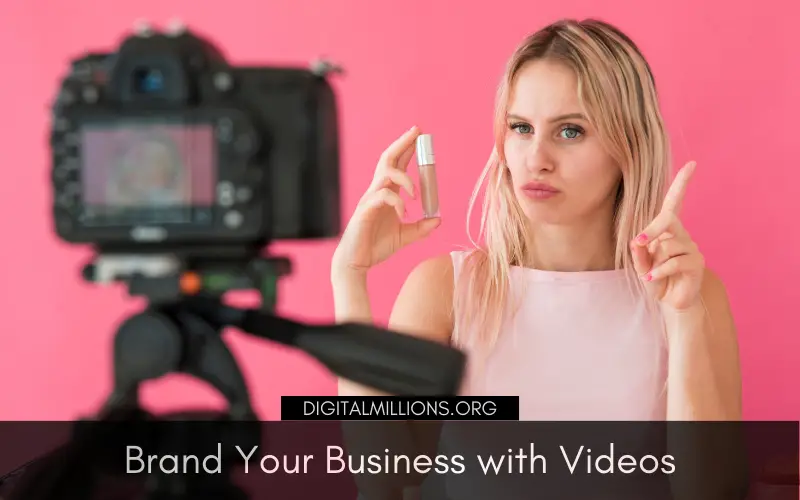 Brand Your Business with Videos