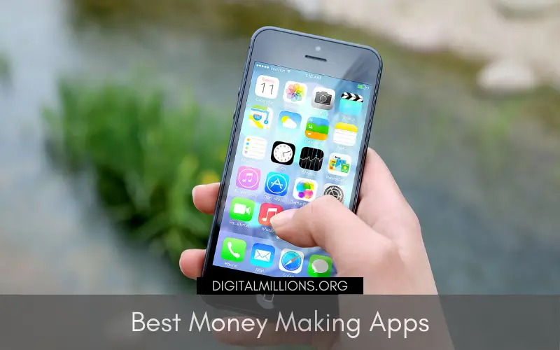 21 Best Money Making Apps that Pay You Real Money Fast