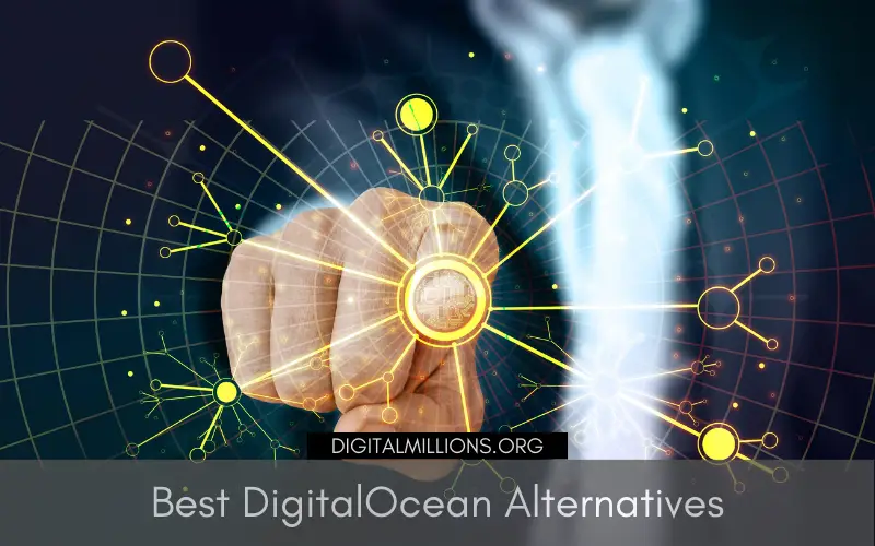 7 Best DigitalOcean Alternatives and Competitors Compared
