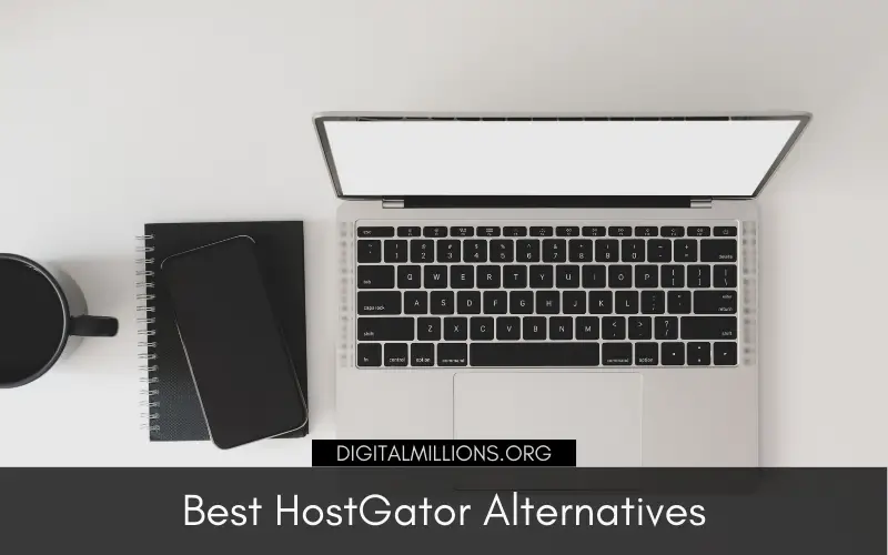 3 Best HostGator Alternatives for Your Web Hosting Needs