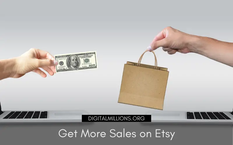 10 Ways to Get More Sales on Etsy [Skyrocket Your Sales]