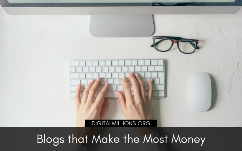 7 Types of Blogs that Make the Most Money [with Examples]