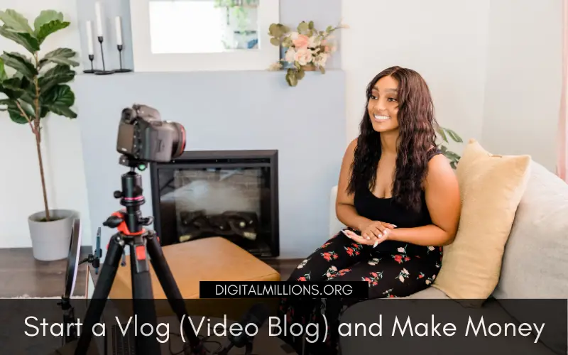 How to Start a Vlog (Video Blog) and Make Money Online?