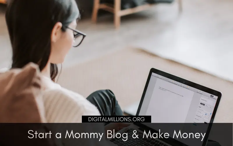How to Start a Mommy Blog & Make Money Step by Step in 2023