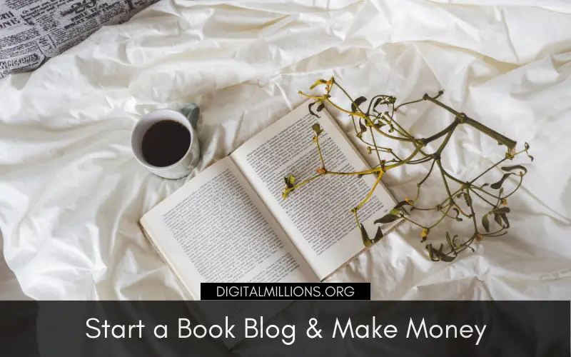 How to Start a Book Blog and Make Money Step by Step?