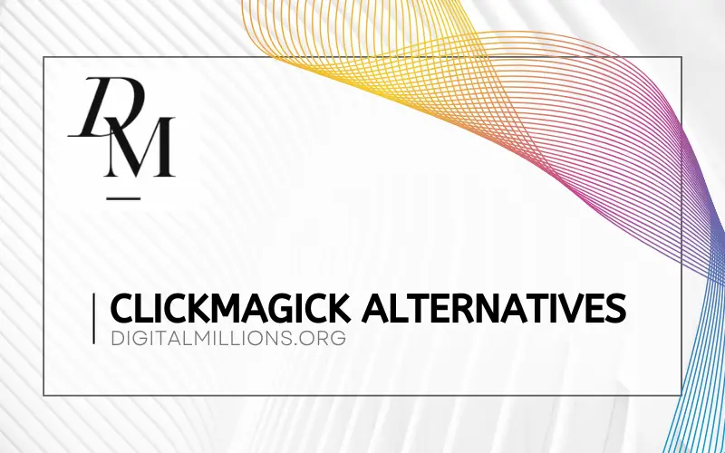 7 Best ClickMagick Alternatives for Advanced Link Tracking