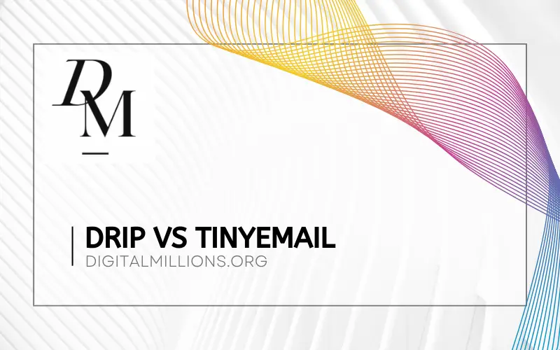 Drip vs tinyEmail [2024] – Which Tool Can Win The Battle?