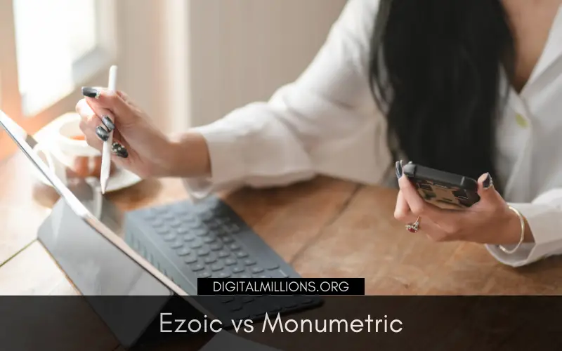 Ezoic vs Monumetric [2023] – Which One Pays More Money?