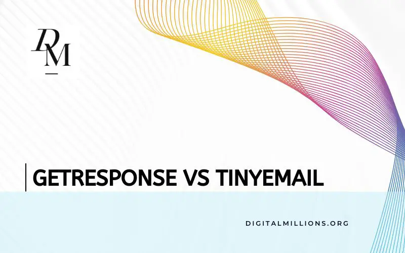 GetResponse Vs tinyEmail: Which Is Better for Marketers?