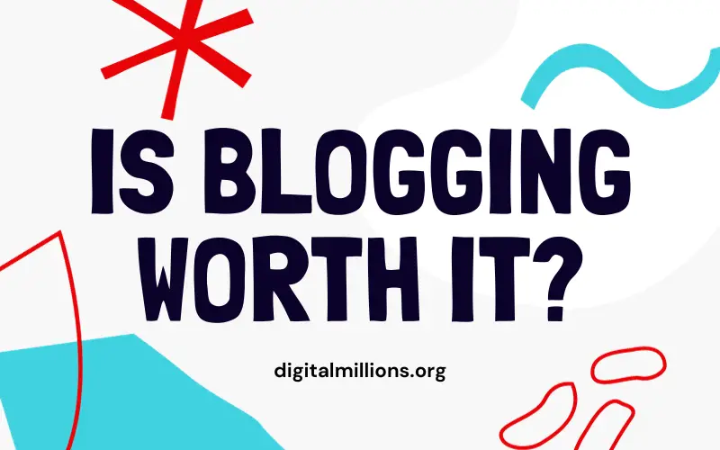 Is Blogging Worth It Now