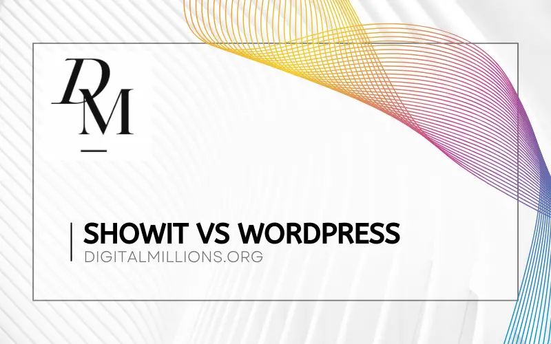 Showit vs WordPress [2023] — Which One is Absolutely Right?