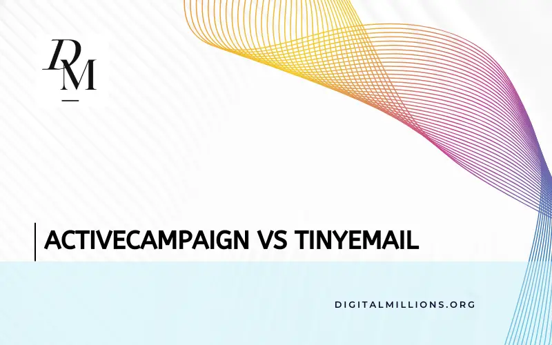 ActiveCampaign vs tinyEmail [2023]: Which Tool Is Better?
