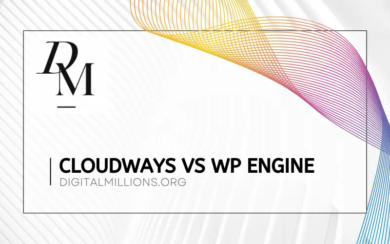 Cloudways vs WP Engine: Which One Is Better & Faster?