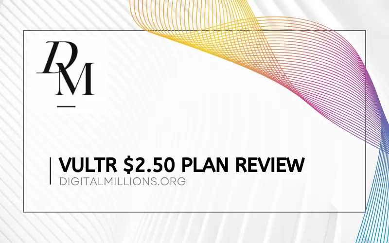 Vultr $2.50 Plan Review