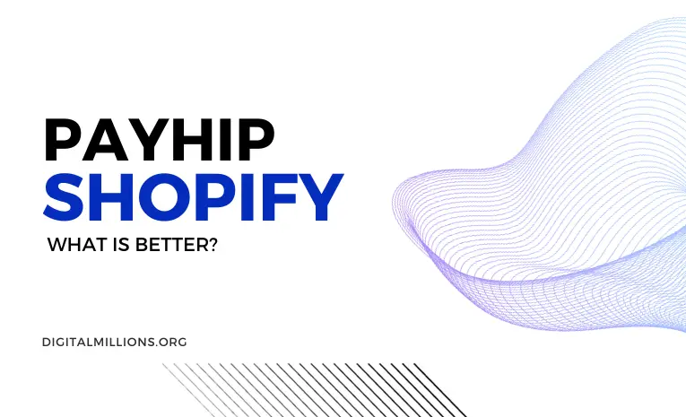 Payhip vs Shopify: Which is Better for Your Online Store?