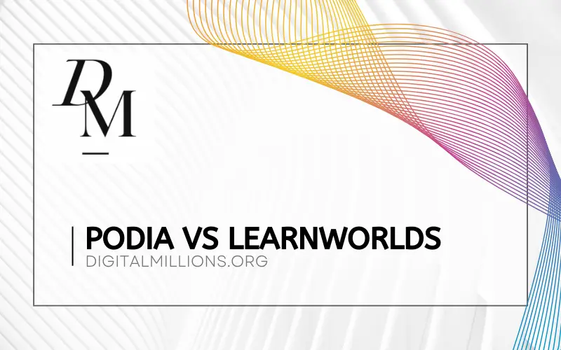 Podia vs LearnWorlds: Which Is Best for Creators In 2024?