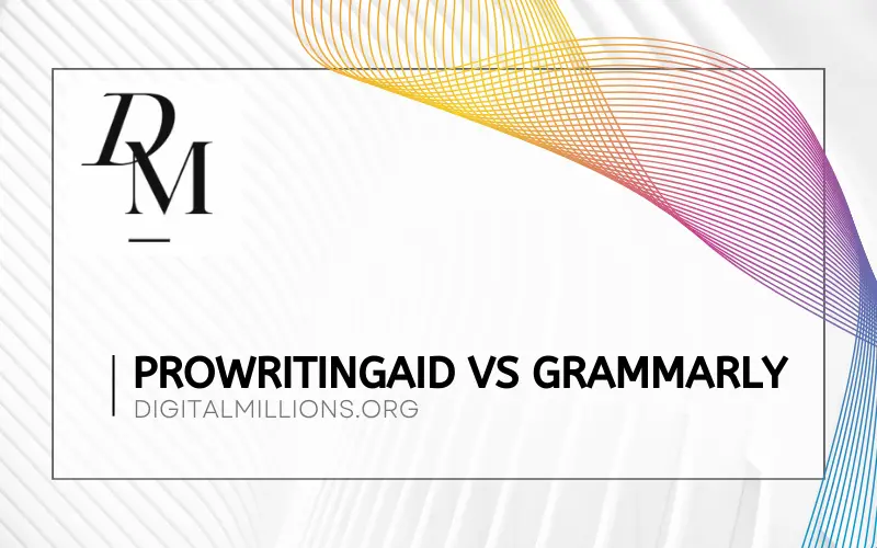 ProWritingAid vs Grammarly – Which Tool is Best for Writers?