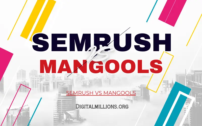 Semrush vs Mangools
