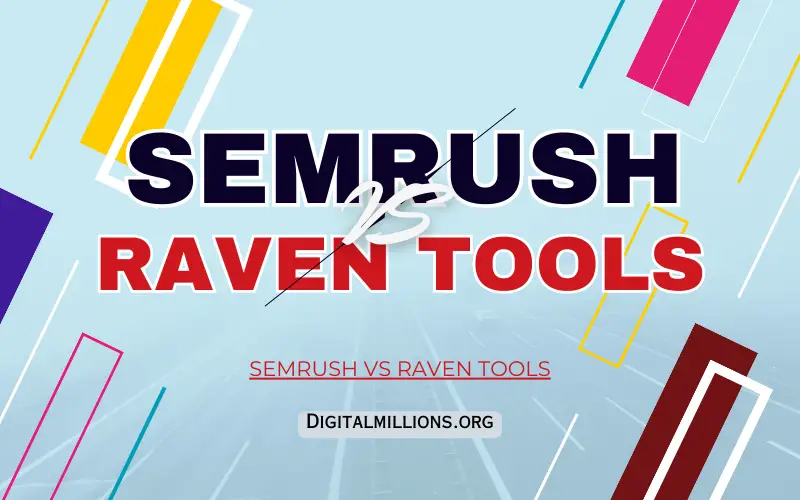 Raven Tools vs Semrush: Which SEO Tool is The Best?