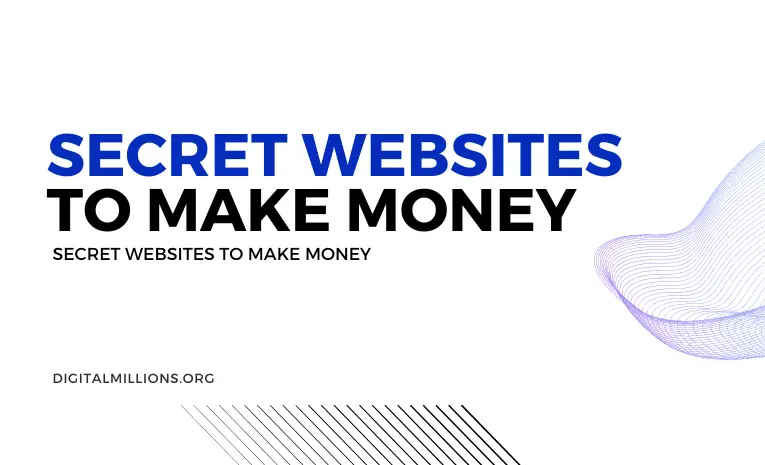 23 Secret Websites to Make Money Right Now in 2024
